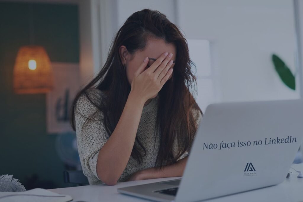 Não faça isso no LinkedIn