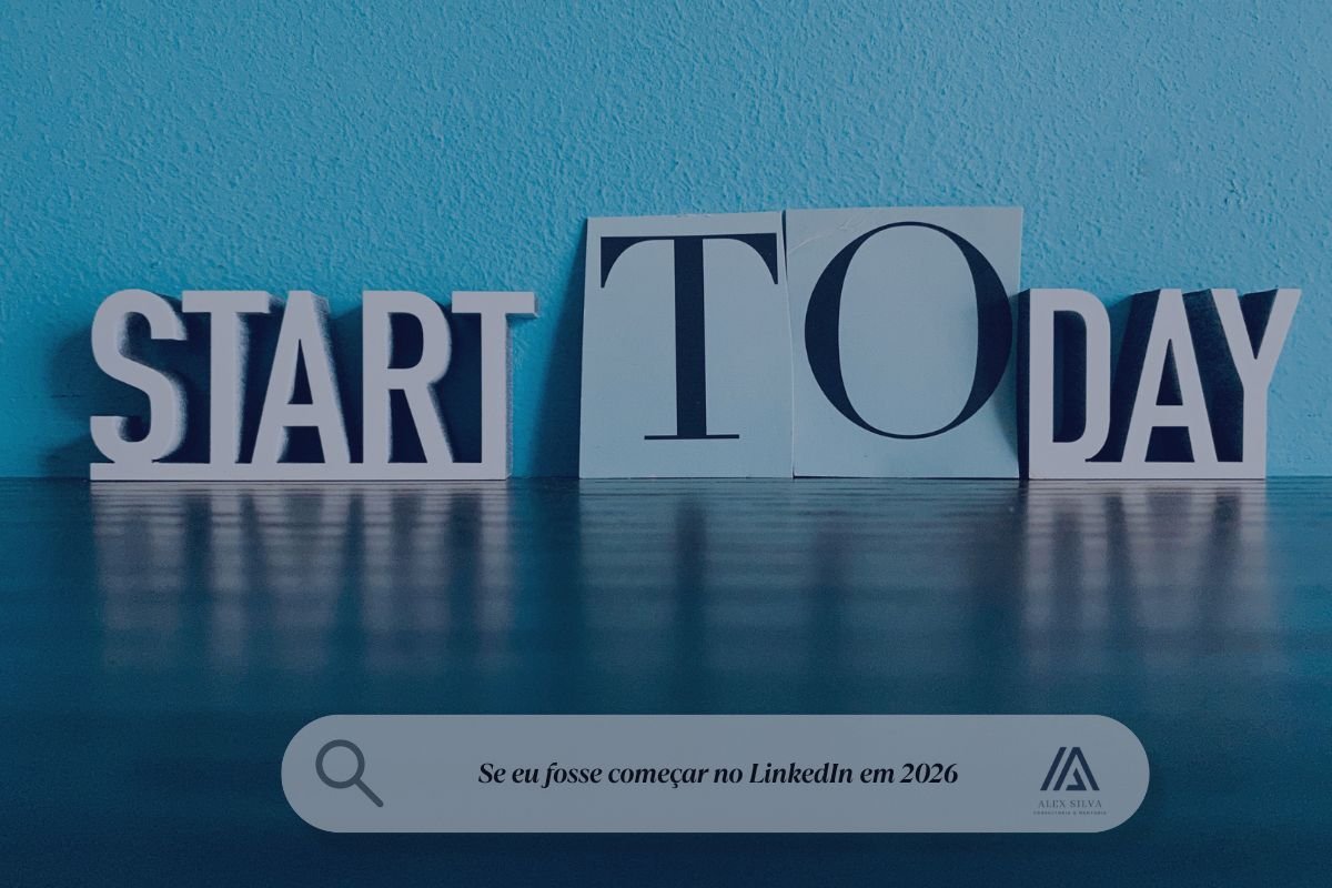 Se-eu-fosse-começar-no-LinkedIn-em-2026